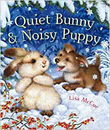 Quiet Bunny and Noisy Puppy- a children's picture book