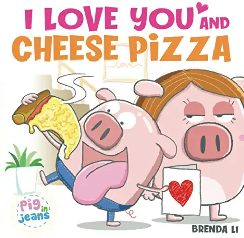 I  Love You and Cheese Pizza