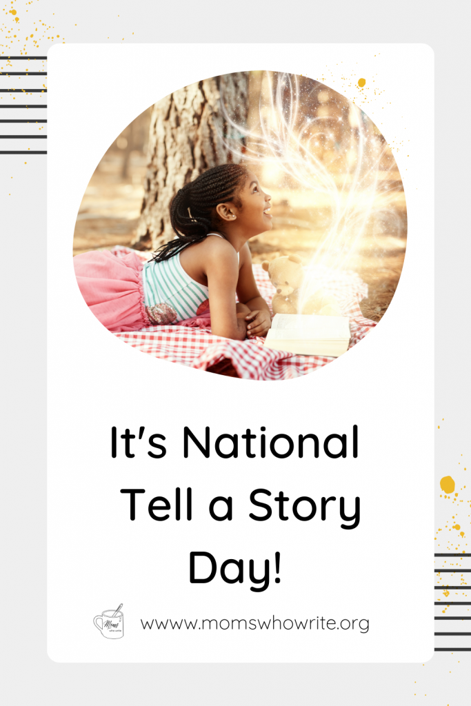 It’s National Tell a Story Day! How will you Celebrate?