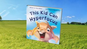 Book Review: This Kid Can Hyperfocus by Patty DeDurr