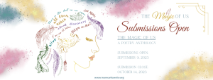 The Magic of Us Submissions are OPEN!